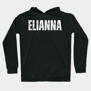 Elianna Name Gift Birthday Holiday Anniversary Hoodie